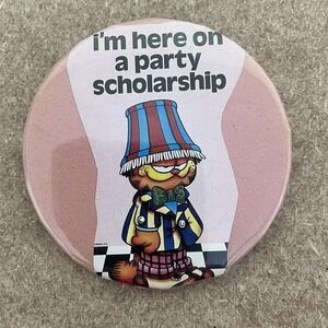 Garfield Button Vintage "I'm Here On A Party Scholarship" Funny College Grad 90s